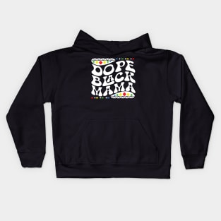 Dope Black Mama Shirt Kids Hoodie